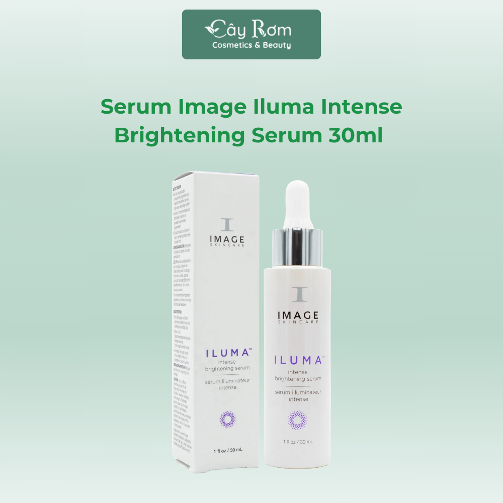 Serum Image Iluma Intense Brightening Serum 30ml Làm Trắng Sáng Da, Giảm Thâm Nám, Tàn Nhang | Cây R