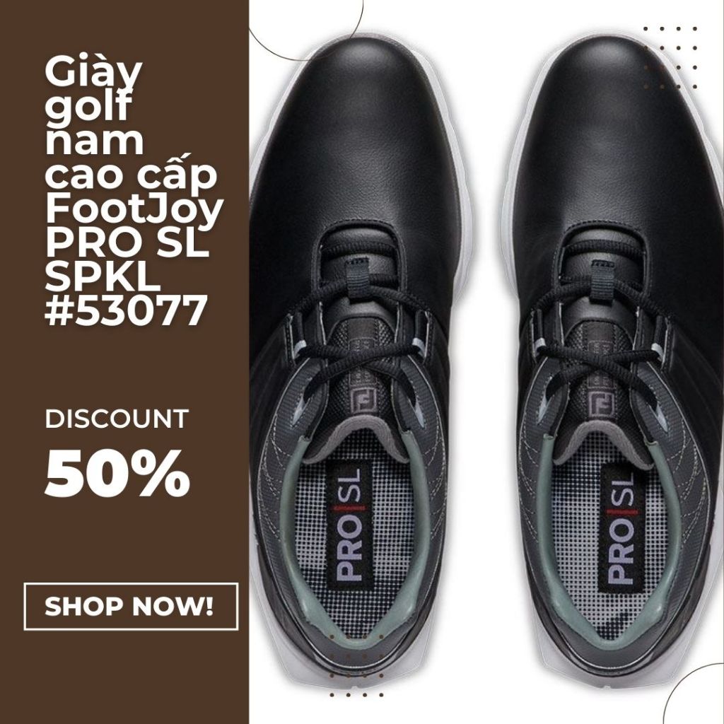 Giày golf nam cao cấp FootJoy PRO SL SPKL  #53077 – Êm ái, chống thấm, đệm StratoFoam