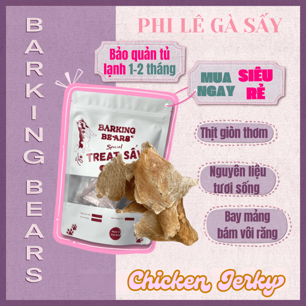 [Barking Bears] Gói 50gr - 250gr Phi Lê Gà Sấy Mềm Ức Gà Sấy Giàu Đạm Dinh Dưỡng Bánh Thưởng Treat G