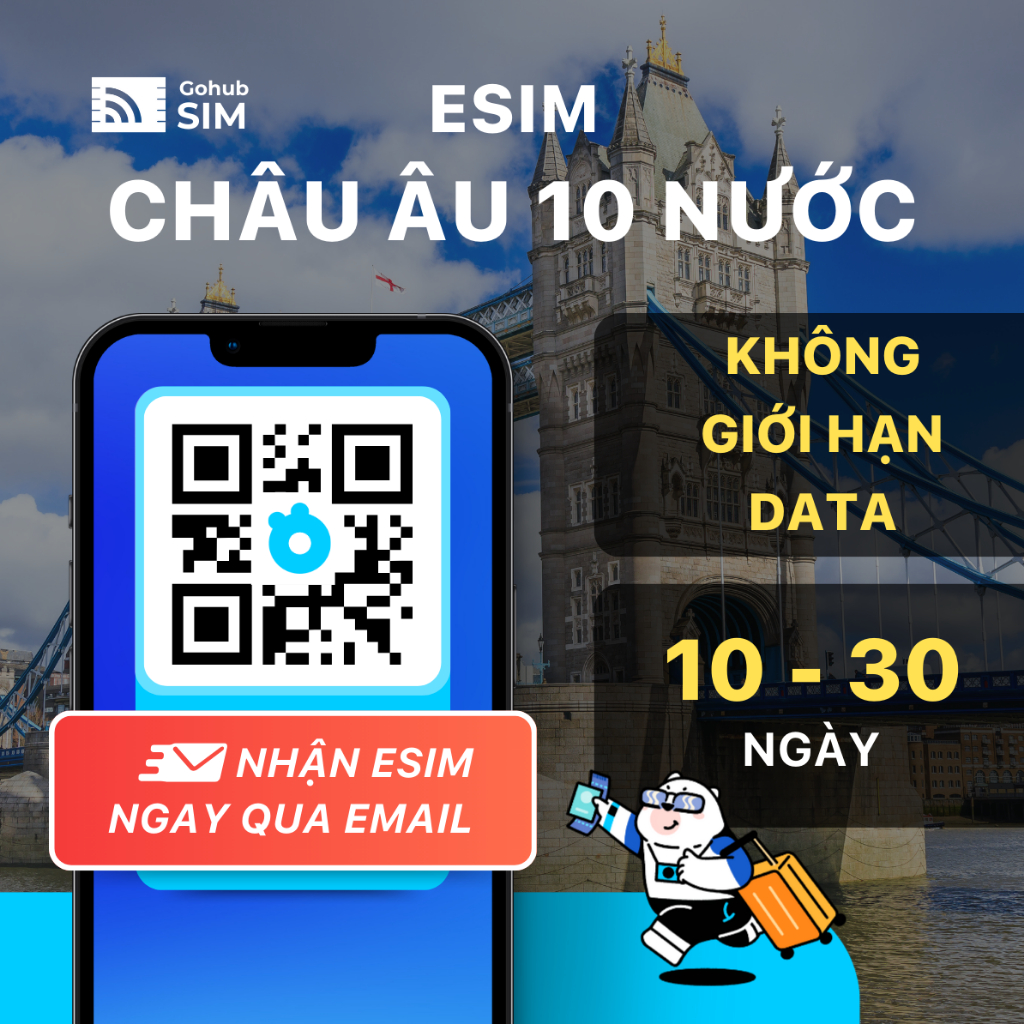eSIM Châu Âu 10 nước (UK, Pháp, Đức,..) - Không giới hạn dung lượng (10-30 ngày) - Gohub gửi eSIM qu