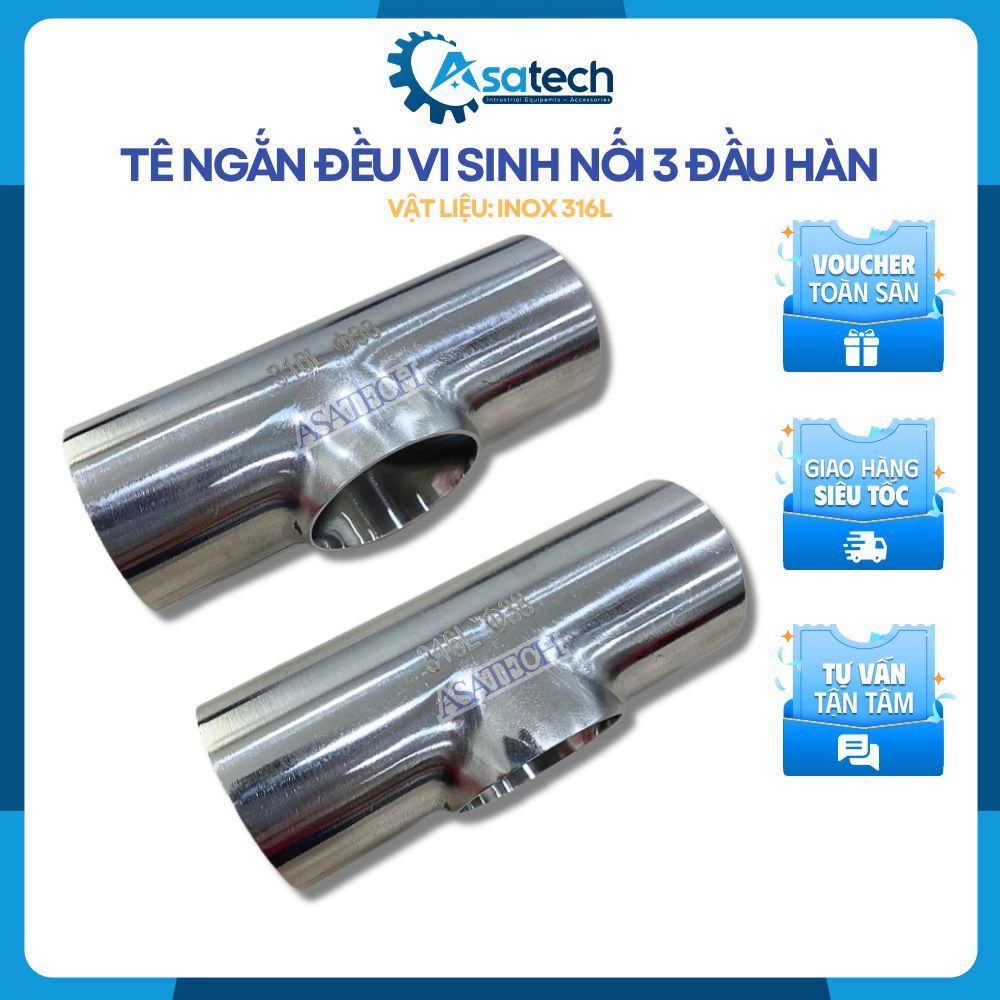 Tê ngắn đều vi sinh Inox 316L kết nối 3 đầu hàn phi 25.4mm - 63.5mm, Tê đều hàn vi sinh Inox 316L