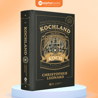 Sách Kochland - Đế Chế Koch (Alpha Books)