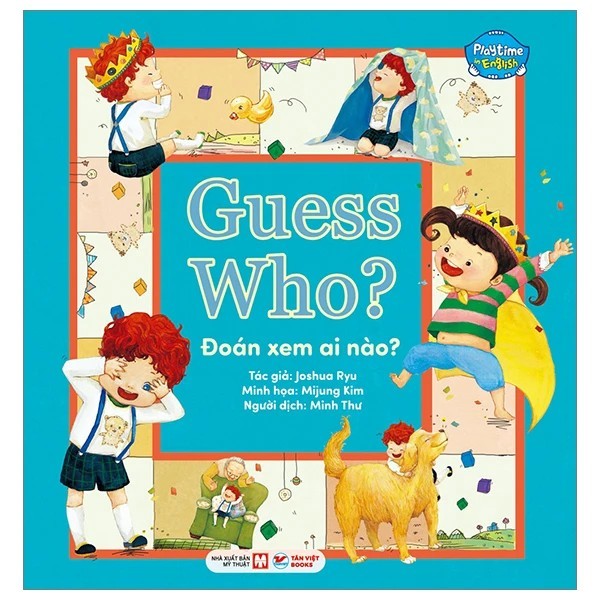 Sách -Playtime In English - Level 1 - Guess Who? - Đoán Xem Ai Nào?