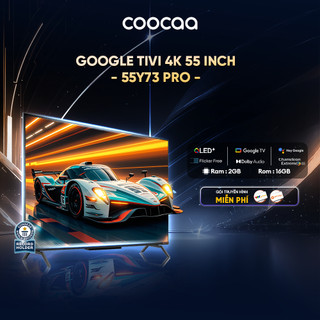  Google Tivi Coocaa Qled 55"-55Y73 Pro-tặng 3 gói truyền hình 12 tháng 