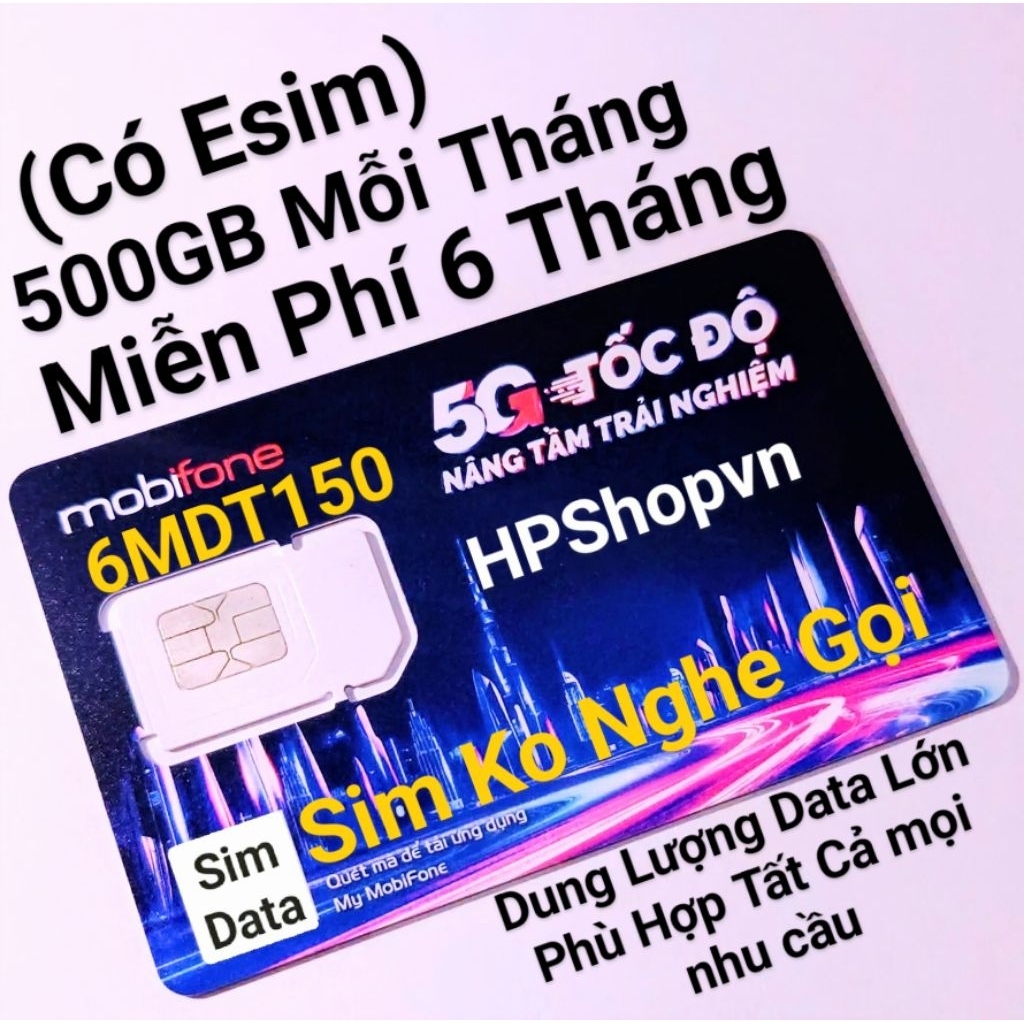 Esim 4G,5G Mobifone Gói 6MDT150, 12MDT150 có 500Gb Data Mỗi Tháng x Cho 6 Tháng Hoặc 12 Tháng, 12MDT
