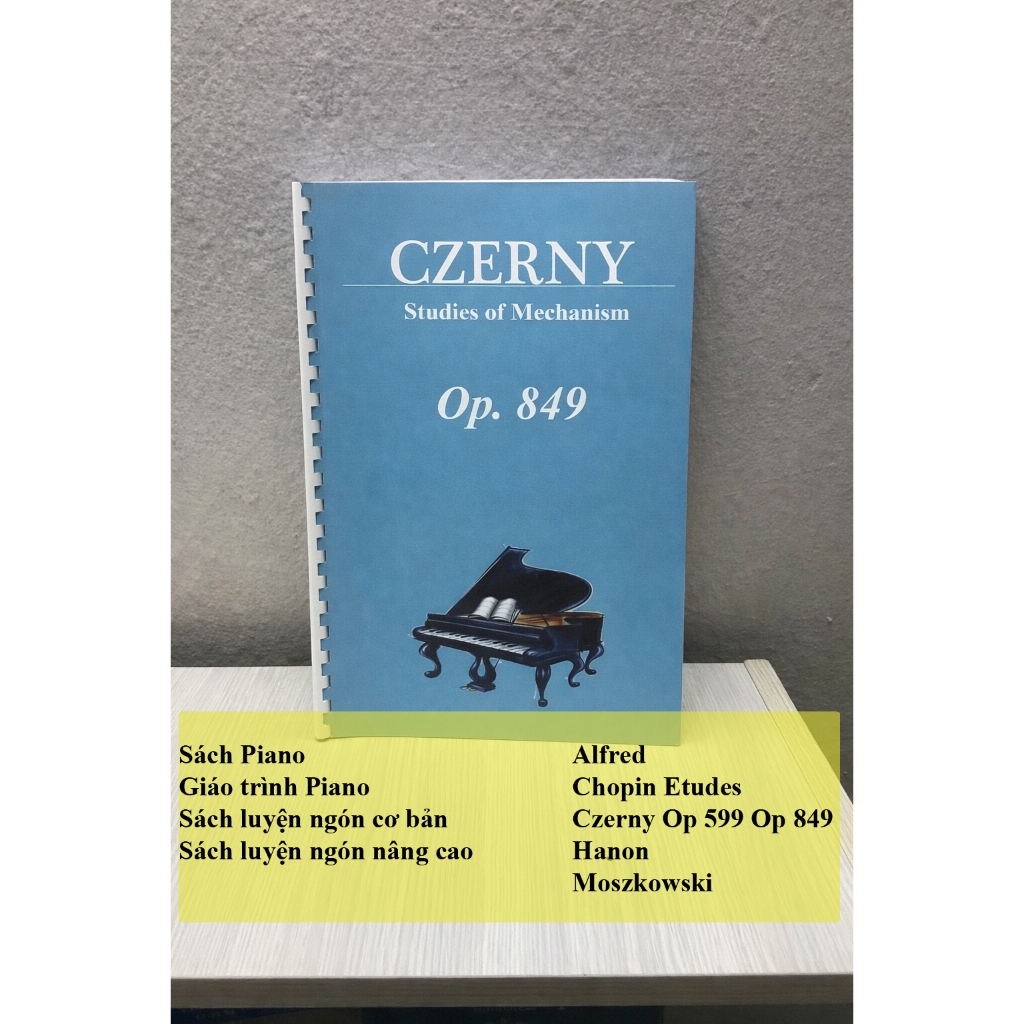 Carl Czerny "Studies of Mechanism, Op. 849" (Cuốn tiếp theo của Czerny Op. 559)