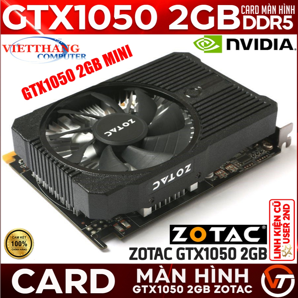 VGA - Card Màn Hình Zotac GTX1050 2GB DDR5 1 Fan Cũ đã qua sử dụng đẹp LikeNew ( Cũ - 2nd )