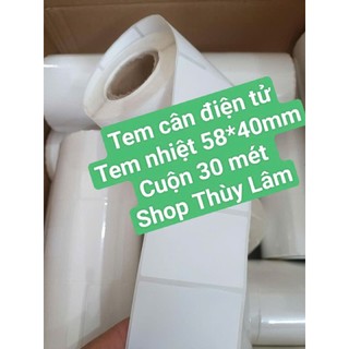 Giấy in tem cân điện tử 58*40mm - cuộn 30m