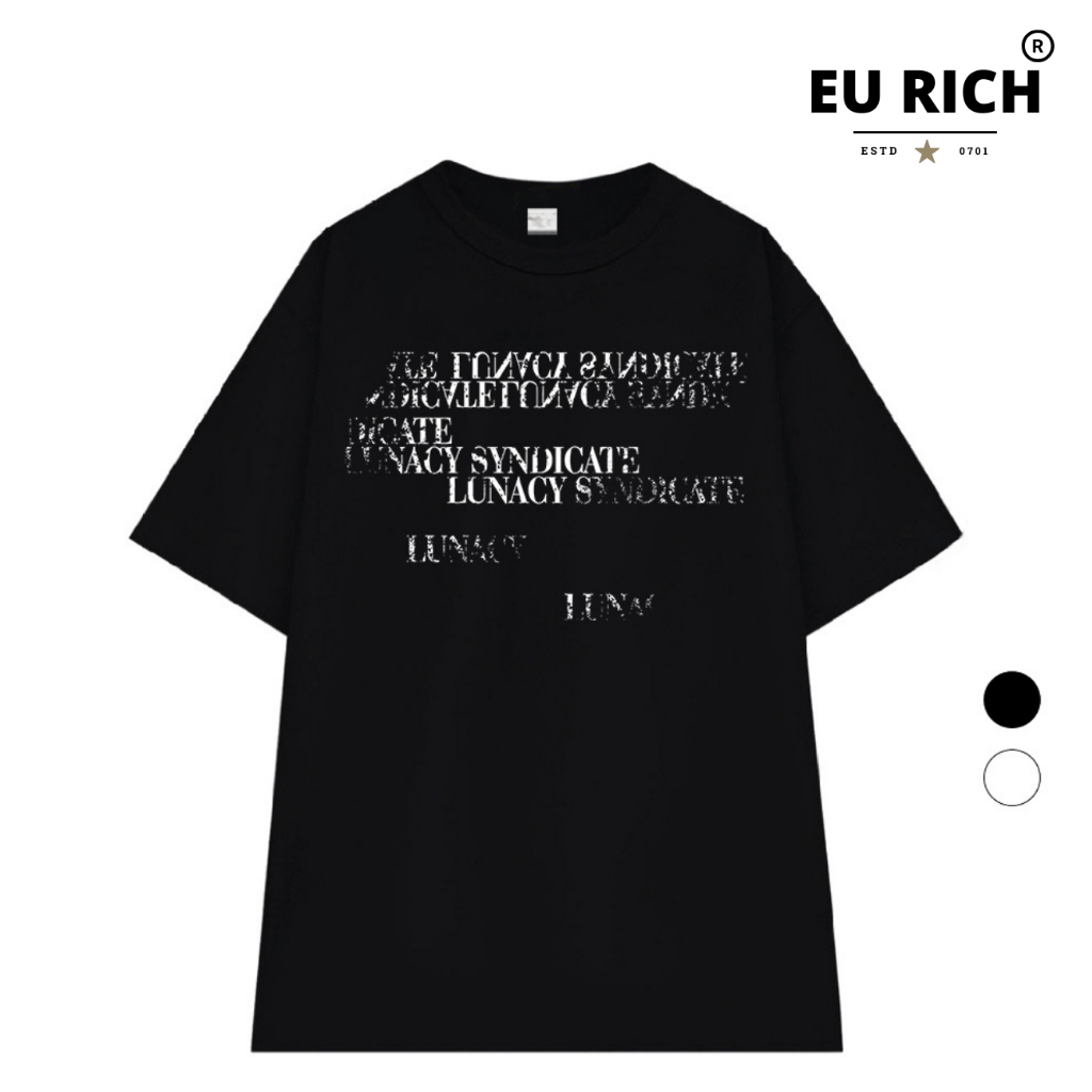 Áo Thun Eu Rich Premium Tee Lunacy Syndicate Typography Crack Effect