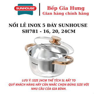  NỒI INOX 5 ĐÁY SUNHOUSE SHG242 16 20 24 26- Tách lẻ bộ SHG781 
