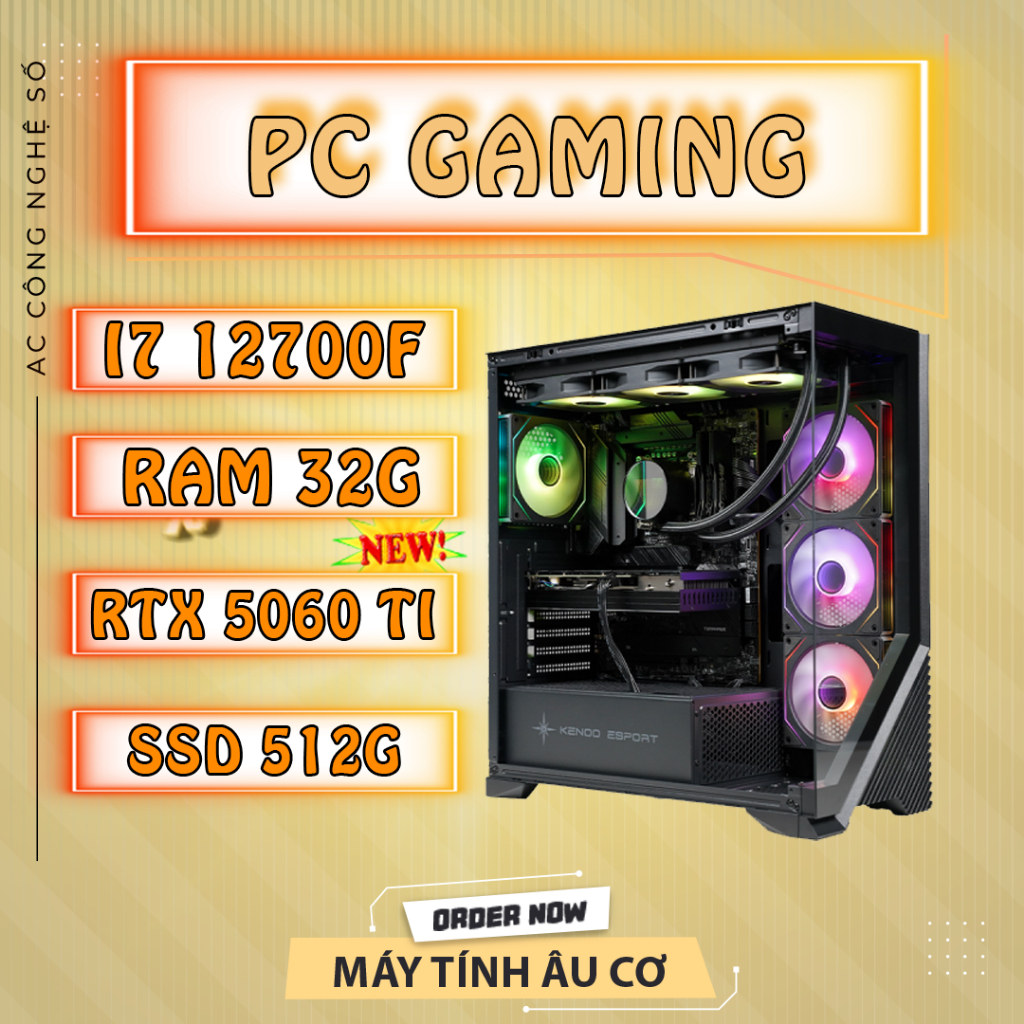 [FULL NEW] PC GAMING CORE I7 12700F | RAM 32G | RTX 5060 8G | NVME 512G