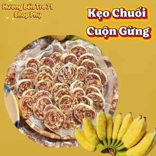   1Kg Kẹo Chuối Cuộn Gừng Bến Tre 