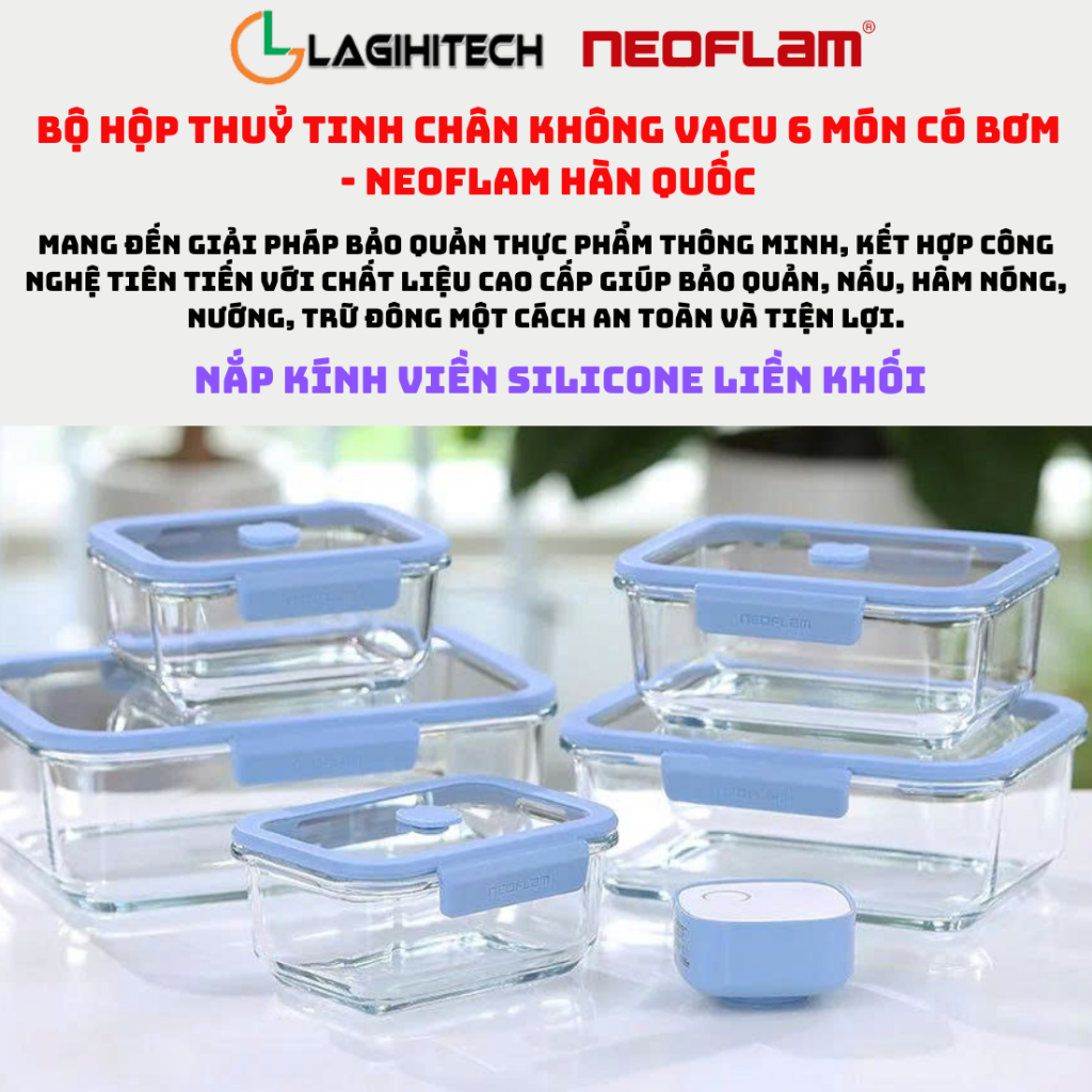 Hộp đựng thực phẩm hút chân không Neoflam, bộ hộp thuỷ tinh chân không VACU 6 món có bơm -Hàng Chính Hãng-Bảo hành 1 năm