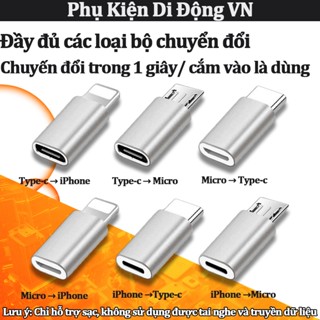 Đầu chuyển sạc Micro / iOS / Type-C – Dùng cho điện thoại, máy tính bảng iPhone, Samsung, Xiaomi, Huawei
