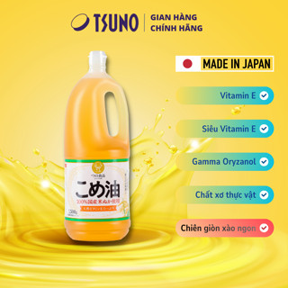  Dầu gạo Nhật Bản Tsuno 1500g nguyên chất cám gạo lứt quốc sản giàu dưỡng chất chiên giòn xào ngon 