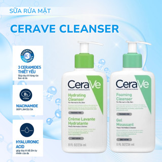 Sữa rửa mặt Cerave 236ml làm sạch sâu dưỡng ẩm cho da dầu mụn, da thường, da khô