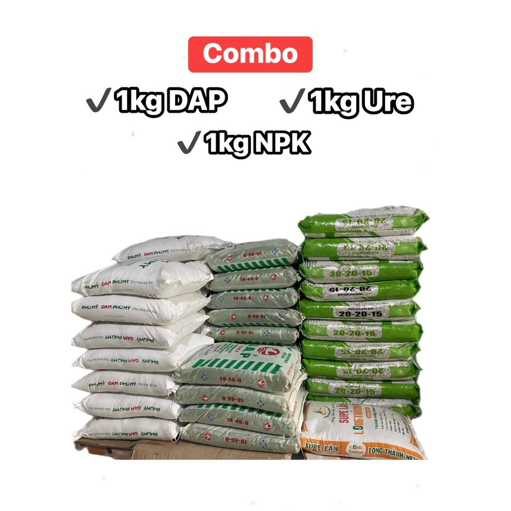 [Combo 1kgDAP+ 1kgNPK+ 1kgUre] Phân bón Đạm Phú Mỹ - Phân bón DAP 18460 xanh TQ - Phân NPK 20-20-15 