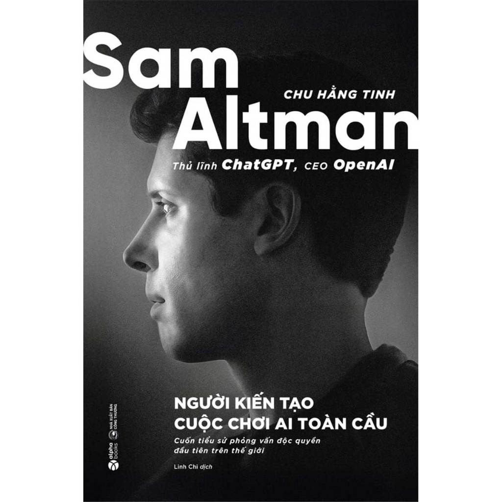 Sam Altman - Thủ Lĩnh ChatGPT, CEO OpenAI