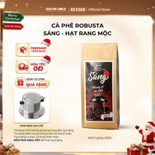   TẶNG PHIN  Cà Phê Robusta 100% Nguyên Chất - Sáng  450g  Cafe Hạt   Pha Phin   Pha Máy Xay Sẵn - Ban Me Gold 