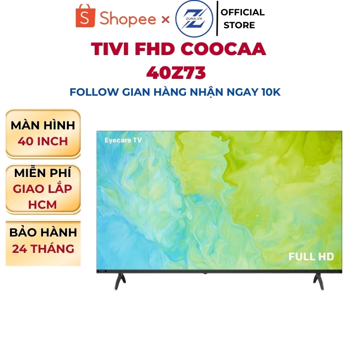 Tivi FHD Coocaa 40 inch 40Z73 - Bảo hành 24 tháng