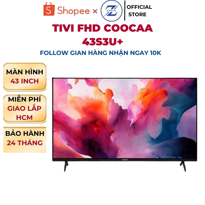 Tivi FHD Coocaa 43 inch 43S3U+ - Bảo hành 24 tháng