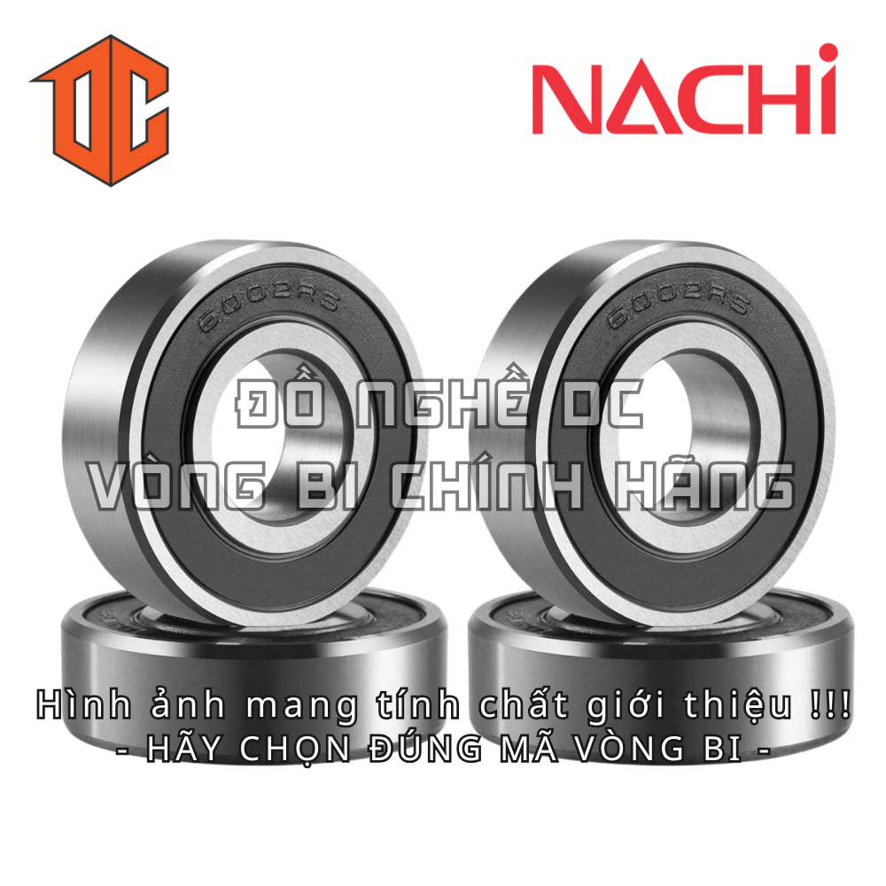 Vòng bi NACHI 6005 6210 6201 6200 6307 6204 6008 6302 6205 6301 6206 6006 6305 6202 6306 6002 6304 6