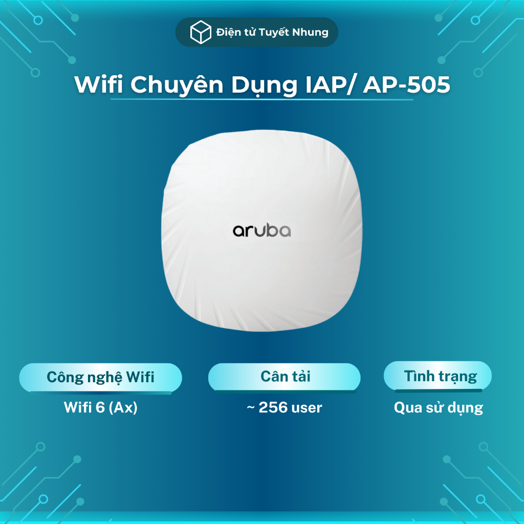 Aruba 505 2 Băng Tần, Chuẩn Wifi 6 1774 Mbps, Qua Sử Dụng - Wifi Aruba Chuyên Dụng, BH Lỗi 1-1