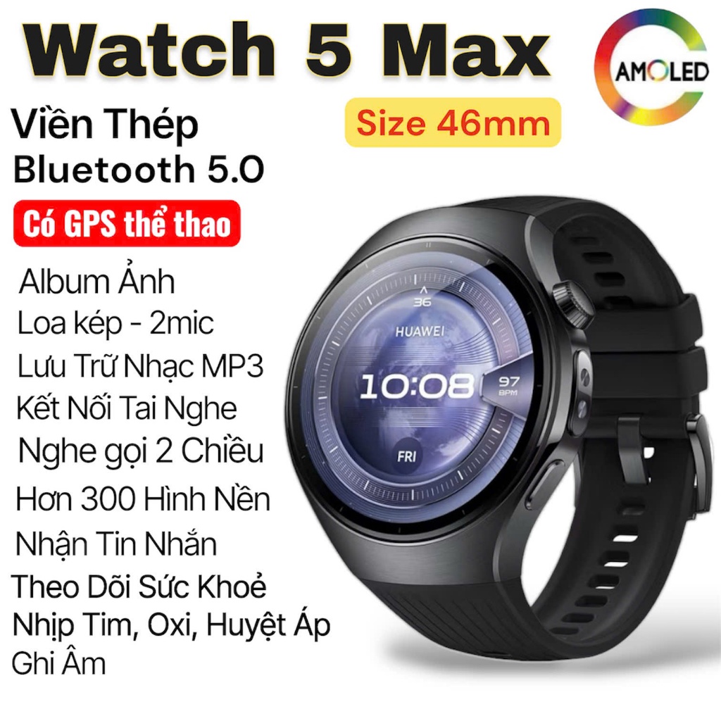 Watch 5 Max, Màn amoled, Có GPS Thể Thao, nghe gọi, nhận tin nhắn, kết nối tai nghe, abum ảnh, Theo 