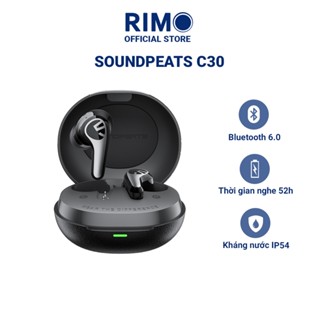 Tai nghe True Wireless SoundPEATS C30 Hybrid ANC, Hi-Res, LDAC, Kháng nước IP54, Bluetooth 6.0