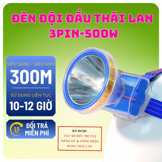  Đèn Pin Đội Đầu Thái Lan 3 Pin  500W  - Siêu Sáng Chống Nước Đi Rừng Đi Biển Đi Phượt 