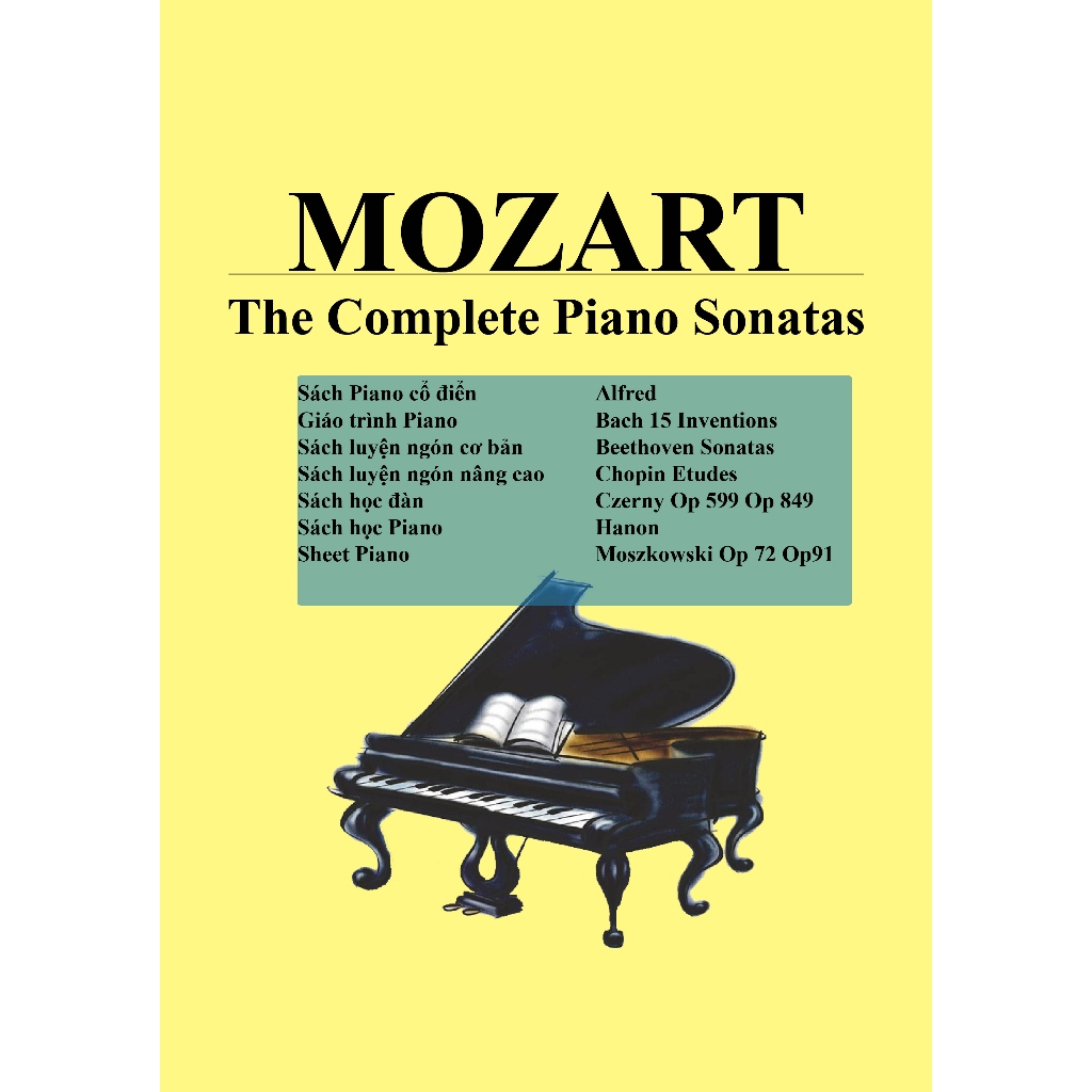 Trọn bộ Piano Sonatas của Mozart - The Complete Piano Sonatas of Mozart (Sách luyện ngón Piano)