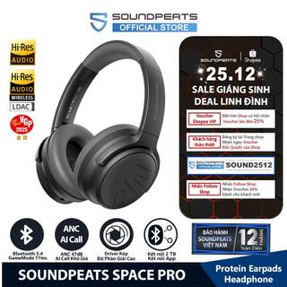  Tai Nghe Chụp Tai Bluetooth SoundPEATS Space Pro | Pin 151 Giờ | Hires Audio LDAC | Bluetooth 5.4 