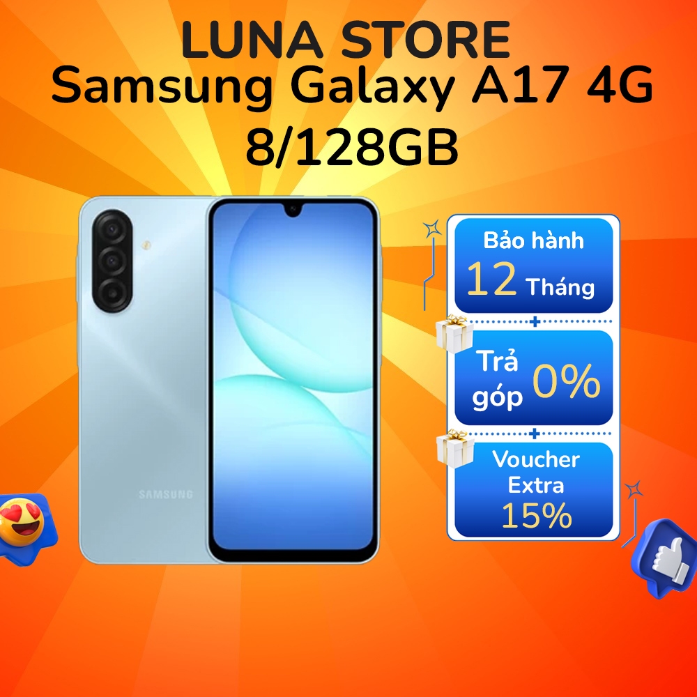 Điện thoại Samsung Galaxy A17 4G LTE 8/128GB - Chính Hãng 100% - LUNA TECK [hỏa tốc]