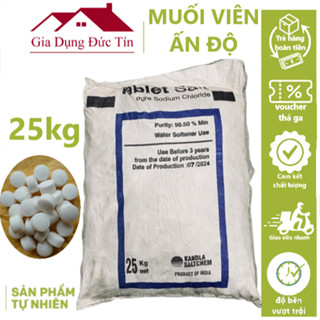 [Bao 25KG] Muối Viên Ấn Độ Hoàn Nguyên Hạt Dùng Cho Cột Lọc Nước Và Máy Rửa Bát