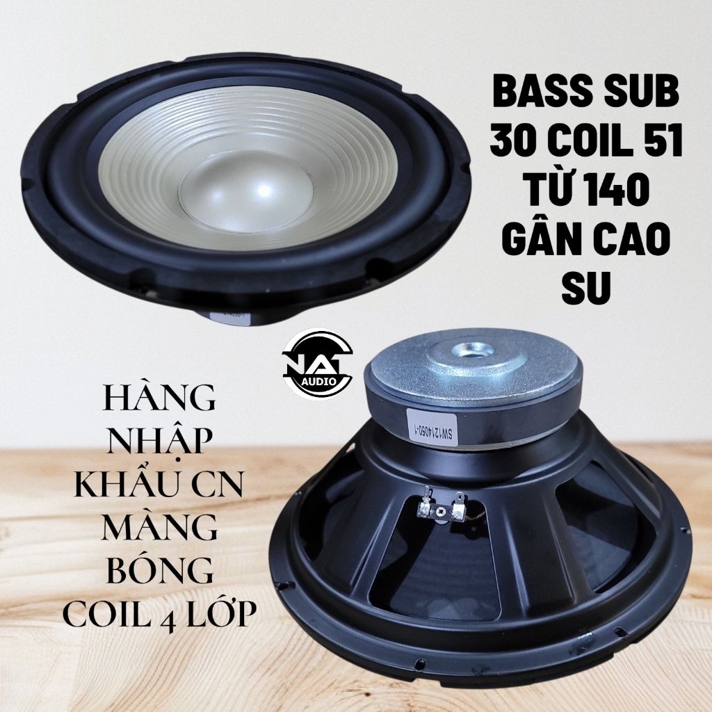 Loa bass sub 30 coil 51 từ 140 gân béo nhập khẩu CN