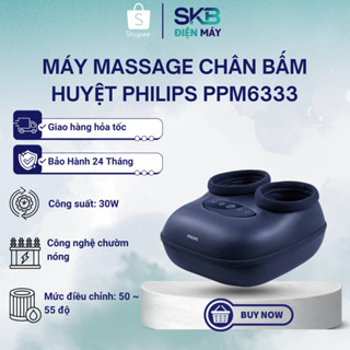 Máy massage chân bấm huyệt Philips PPM6333 - Bảo hành chính hãng 24 Tháng