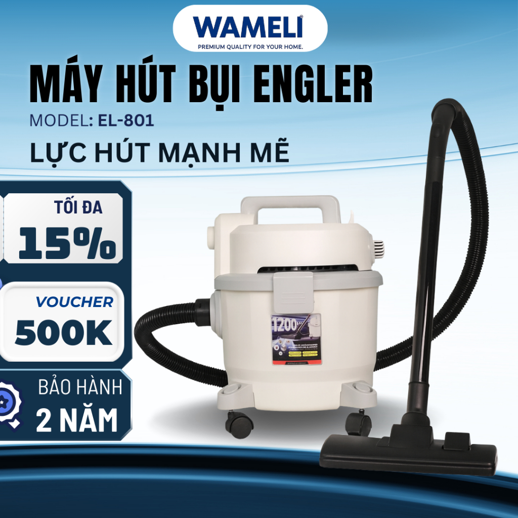 Máy Hút Bụi Engler EL801 Công Suất 1200W Lực Hút Cực Mạnh Thân Inox Bền Bỉ