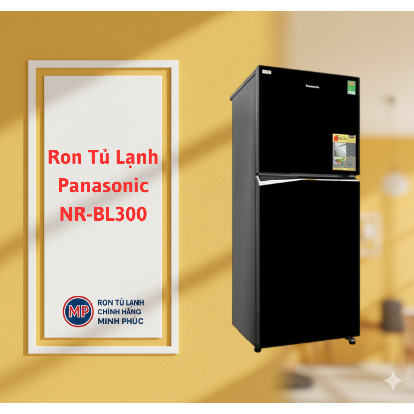 Ron Goăng tủ lạnh Panasonic NR-BL300