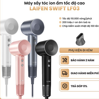  Máy sấy tóc ion âm tốc độ cao Laifen Swift LF03 chỉnh nhiệt độ thông minh 