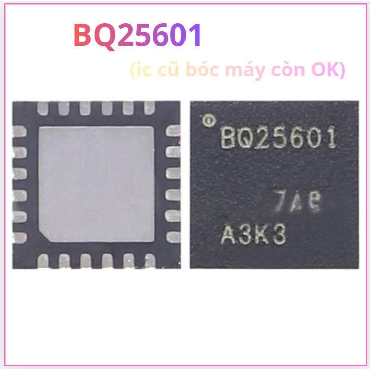 BQ25601 IC SẠC ,dùng để thay thế ,sửa chữa