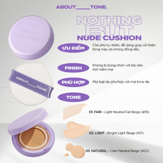  HSD 04 2026  Phấn nước About Tone Nothing But Nude Cushion SPF 30 PA+++ 15g  mỏng nhẹ che phủ lỗ chân lông 