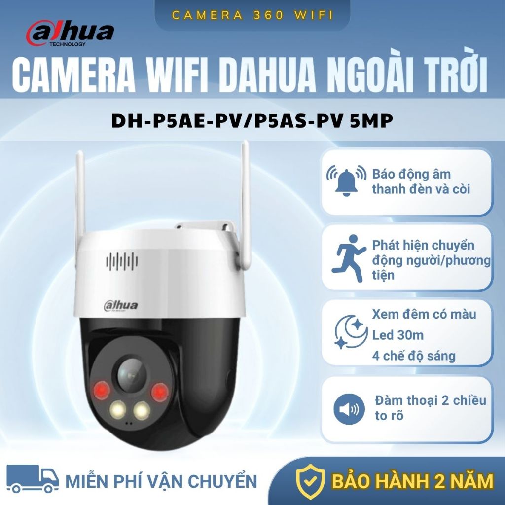 Camera Wifi Dahua Ngoài Trời DH-P5AE-PV Và P5AS-PV 5MP, Xoay 360, Đàm Thoại 2 Chiều, Bảo Hành 2 Năm