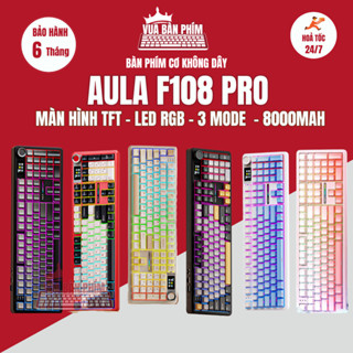  Bàn phím cơ không dây Aula F108 | aula f108 pro màn hình tùy chỉnh  mạch xuôi 3 mode hotswap led rgb full foam 