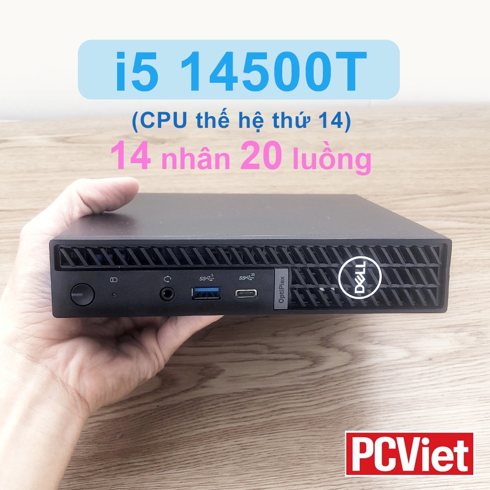 [Đúng hình] Mini PC Dell Optiplex 7020 micro desktop - i5 14500T - Raptor Lake