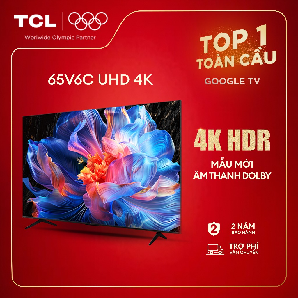 【UHD】65inch  - Smart Google TV TCL 65V6C - Tấm nền HVA - Tần số quét 60Hz - Dolby Atmos - Bảo Hành 2