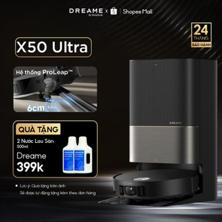  Robot Hút Bụi Lau Nhà Dreame X50 Ultra | Cơ Chế Leo Bậc Linh Hoạt 60mm | Tự Động Đổ Rác 