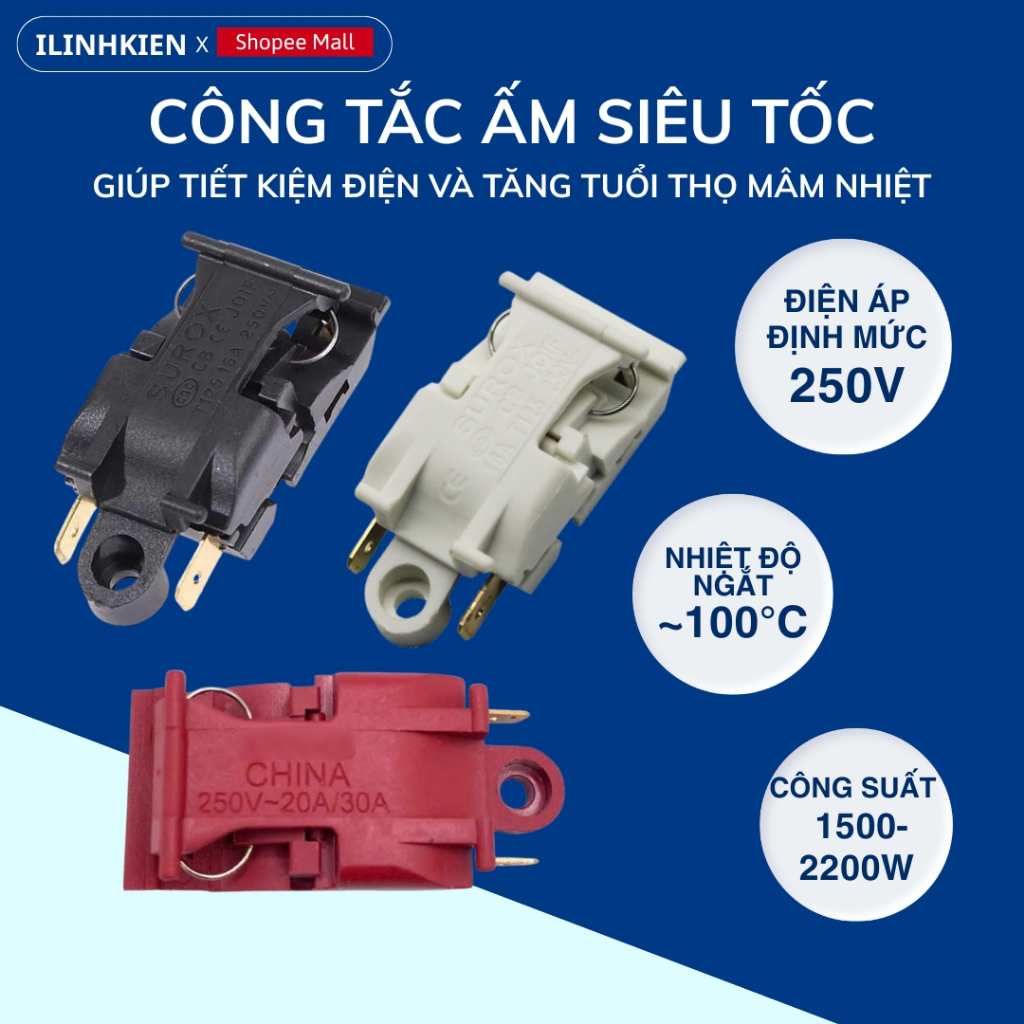  Công tắc ấm siêu tốc 16A 30A 250V chịu nhiệt độ cao chính hãng ILinhkien 