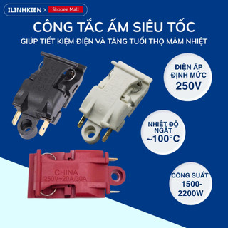  Công tắc ấm siêu tốc 16A 30A 250V chịu nhiệt độ cao chính hãng ILinhkien 