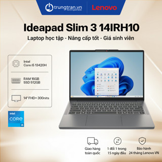 Laptop Lenovo Ideapad Slim 3 14IRH10 | Core i5/i7 | 16/24GB | SSD 512GB | 14" FHD | Trung Trần Store