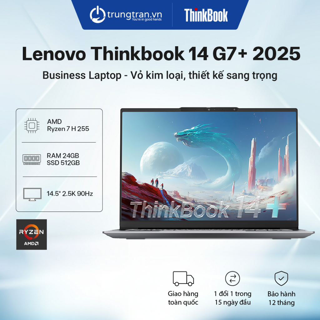 Laptop Lenovo ThinkBook 14 G7+ 2025 | Ryzen 7 H255/H260 | RAM 24-32GB | SSD 512GB,1TB | Trung Trần S